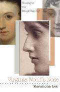 Virginia Woolf's Nose: Essays on Biography