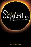 Superstition Belief in the Age of Science