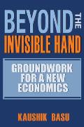 Beyond the Invisible Hand A Manifesto for a New Economics