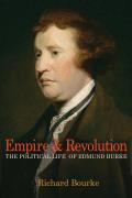 Empire & Revolution The Political Life of Edmund Burke
