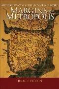 Margins and Metropolis: Authority Across the Byzantine Empire