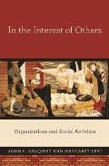 In the Interest of Others: Organizations and Social Activism
