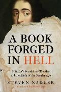 Book Forged in Hell Spinozas Scandalous Treatise & the Birth of the Secular Age