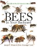 Bees in Your Backyard A Guide to North Americas Bees