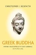 Greek Buddha Pyrrhos Encounter with Early Buddhism