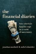 Financial Diaries How American Families Cope in a World of Uncertainty