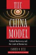 China Model Political Meritocracy & The Limits Of Democracy