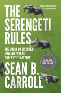 Serengeti Rules The Quest to Discover How Life Works & Why It Matters