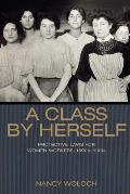 A Class by Herself: Protective Laws for Women Workers, 1890s-1990s