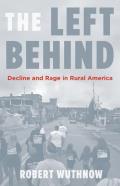 Left Behind Decline & Rage in Rural America