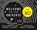 Welcome to the Universe in 3D A Visual Tour