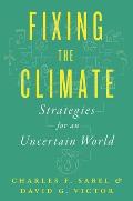 Fixing the Climate: Strategies for an Uncertain World