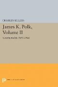 James K. Polk, Volume II: Continent