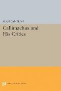 Callimachus and His Critics