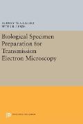 Biological Specimen Preparation for Transmission Electron Microscopy