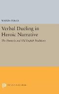 Verbal Dueling in Heroic Narrative: The Homeric and Old English Traditions