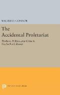 The Accidental Proletariat: Workers, Politics, and Crisis in Gorbachev's Russia