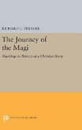 The Journey of the Magi: Meanings in History of a Christian Story