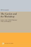 The Garden and the Workshop: Essays on the Cultural History of Vienna and Budapest
