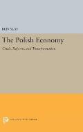 The Polish Economy: Crisis, Reform, and Transformation