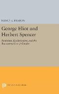 George Eliot and Herbert Spencer: Feminism, Evolutionism, and the Reconstruction of Gender