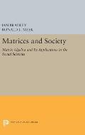 Matrices and Society: Matrix Algebra and Its Applications in the Social Sciences
