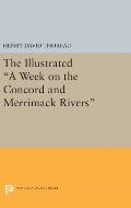 The Illustrated A Week on the Concord and Merrimack Rivers