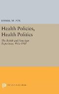 Health Policies, Health Politics: The British and American Experience, 1911-1965