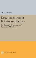 Decolonization in Britain and France: The Domestic Consequences of International Relations