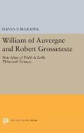 William of Auvergne and Robert Grosseteste: New Ideas of Truth in Early Thirteenth Century
