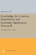 Knowledge: Its Creation, Distribution and Economic Significance, Volume II: The Branches of Learning