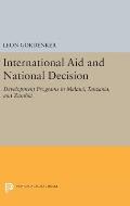 International Aid and National Decision: Development Programs in Malawi, Tanzania, and Zambia