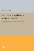Enterprise Guidance in Eastern Europe: A Comparison of Four Socialist Economies