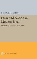Farm and Nation in Modern Japan: Agrarian Nationalism, 1870-1940