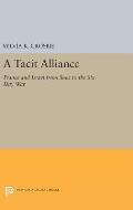 A Tacit Alliance: France and Israel from Suez to the Six Day War