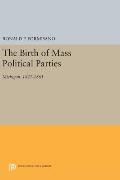 The Birth of Mass Political Parties: Michigan, 1827-1861