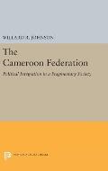 The Cameroon Federation: Political Integration in a Fragmentary Society