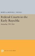 Federal Courts in the Early Republic: Kentucky, 1789-1816