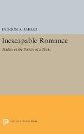 Inescapable Romance: Studies in the Poetics of a Mode