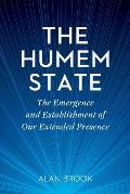 The Humem State: The Emergence and Establishment of Our Extended Presence