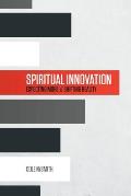 Spiritual Innovation: Expecting More. Shifting Reality.