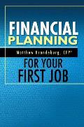 Financial Planning for Your First Job: A Comprehensive Financial Planning Guide (6th Edition)