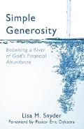 Simple Generosity: Becoming a River of God's Financial Abundance