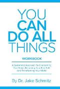 You Can Do All Things WORKBOOK: A companion book for You Can Do All Things