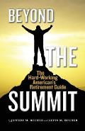 Beyond the Summit: The Hard-Working American's Retirement Guide
