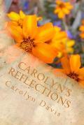 Carolyn's Reflections: Journaling Life's Situation Through Poetry