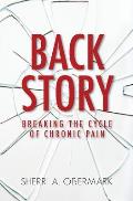 Back Story: Breaking the Cycle of Chronic Pain