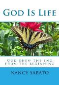 God Is Life: God Is Life Is a Book Based on the Foretold Story of the Book of Isaiah about the Coming of the Messiah, the Book Is a