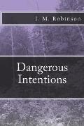 Dangerous Intentions