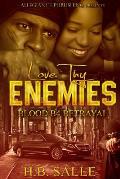 Love Thy Enemies: Blood B4 Betrayal